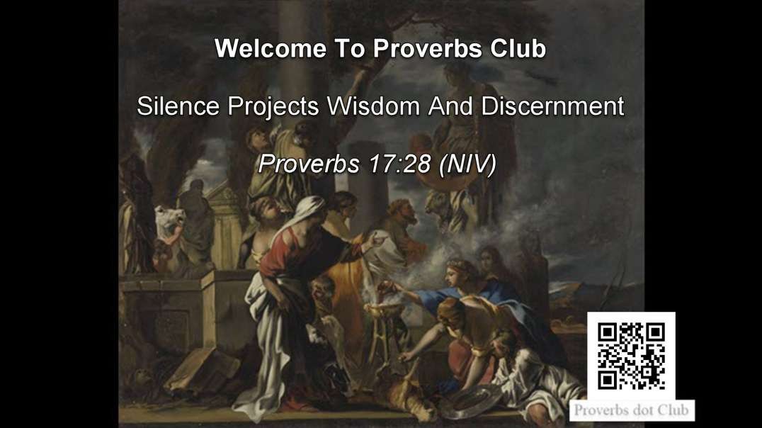 Silence Projects Wisdom And Discernment - Proverbs 17:28