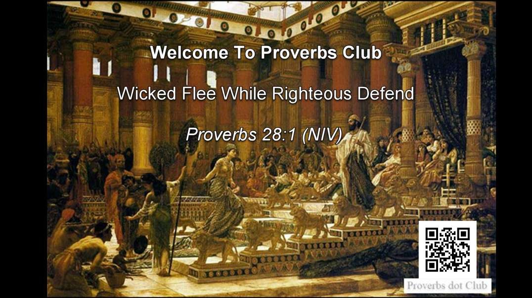 Wicked Flee While Righteous Defend - Proverbs 28:1