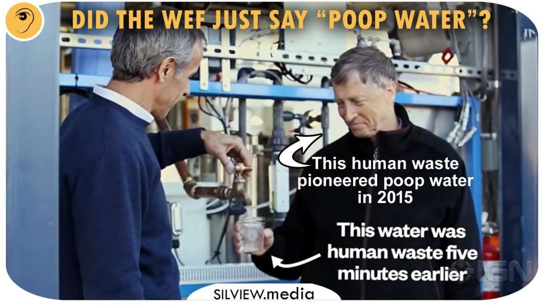 DID THE WEF JUST SAY "POOP WATER"? WATCH BILL GATES DRINKING IT IN 2015
