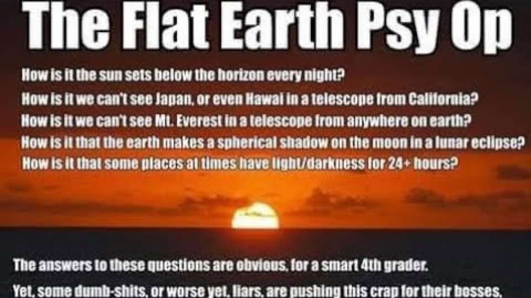 The Flat Earth Psyop