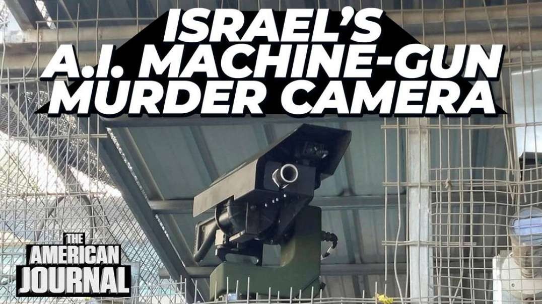 Israeli Army Installs A.I. Machine-Gun In Civilian Areas At Checkpoints