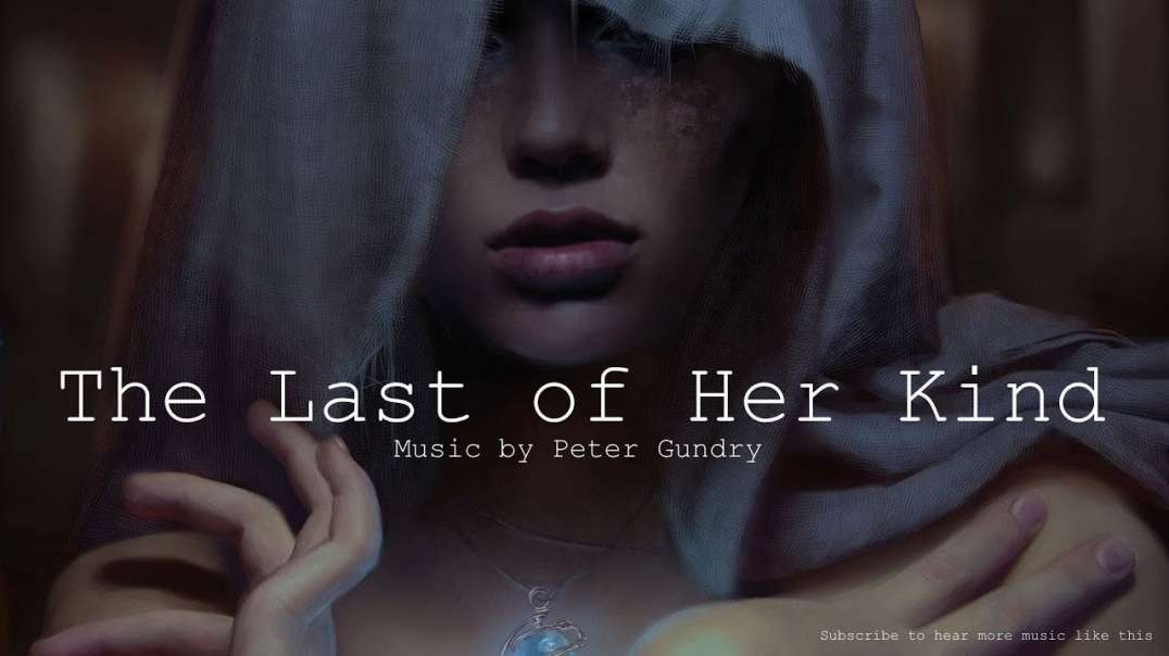 Magic Fantasy Music - The Last of Her Kind ( Epic Emotional ).mp4