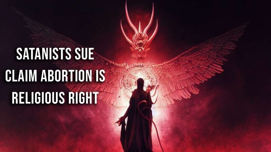 Satanists Sue, Claim Abortion is a Religious Rite