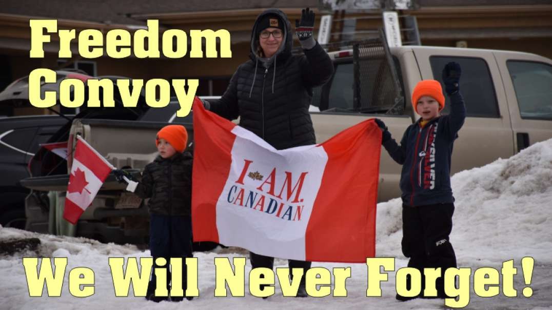 Freedom Convoy - We Will Never Forget (January 2022)
