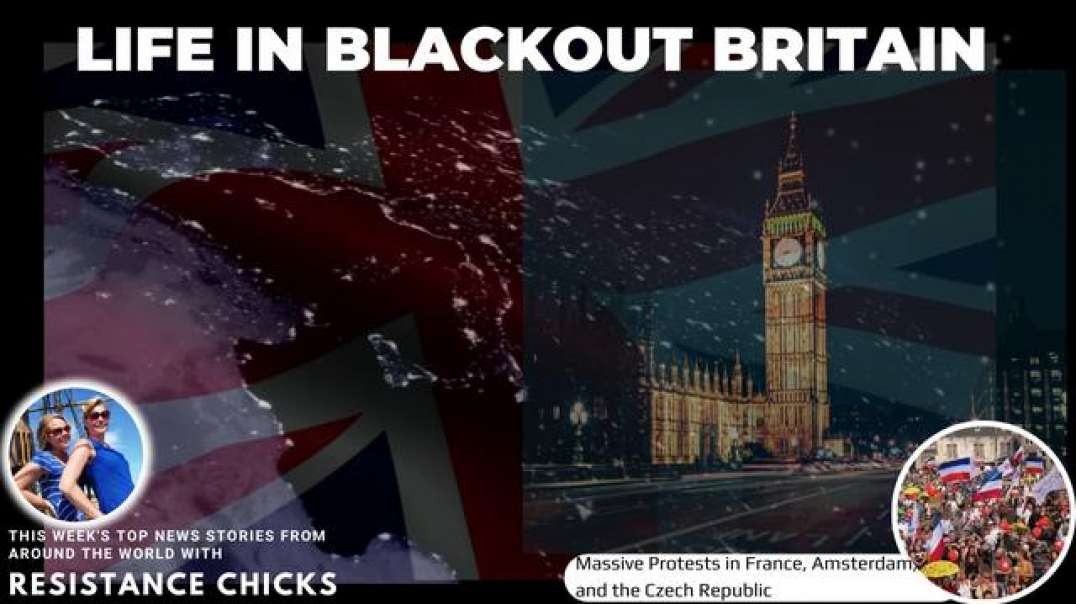 Life In Blackout Britain; Massive Protests: France, Amsterdam Czech Rep. 9/4/22