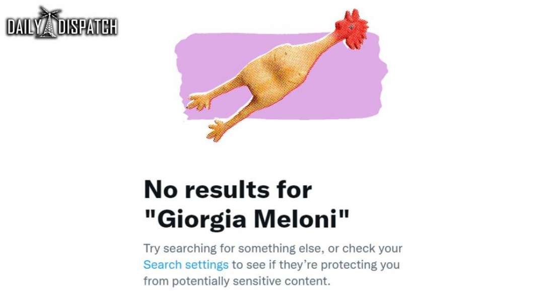 Big Tech Totally Censors Search Results For “Giorgia Meloni"