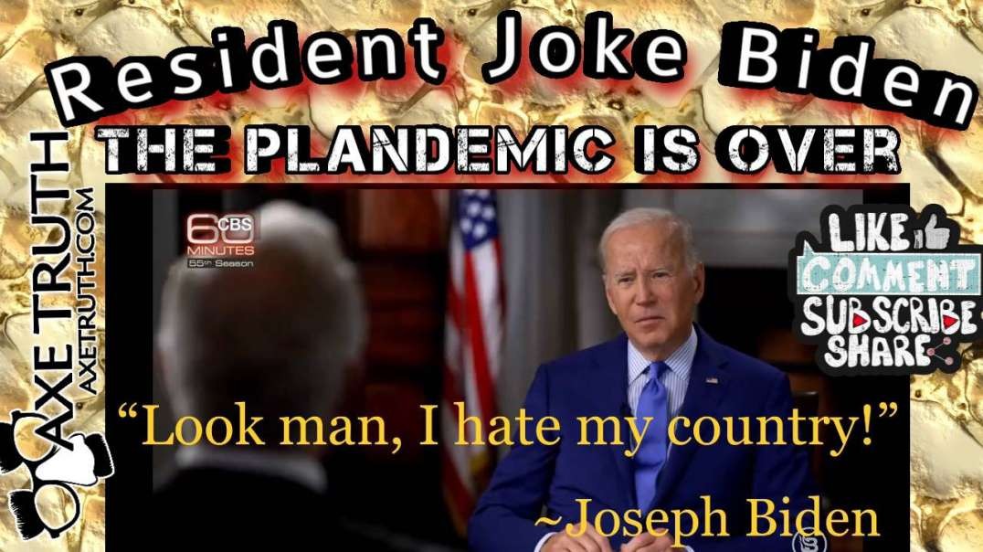 9/19/22 Manic Monday – Resident Joke Biden says Pandemic Over, Economy improving