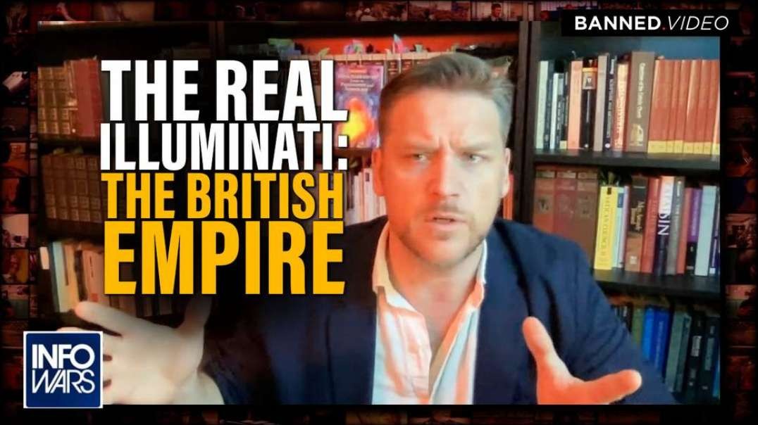 The Real Illuminati is the British Empire