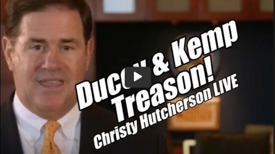 Ducey and Kemp Treason! Christi Hutcherson LIVE. B2T Show Sep 6, 2022.mp4