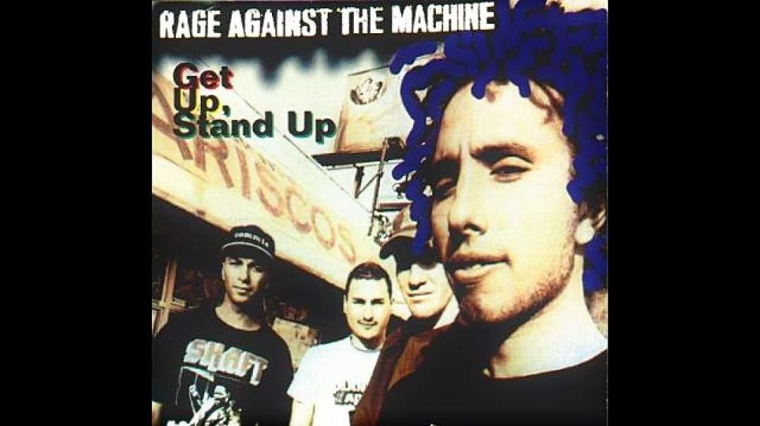 Rage Against The Machine - Get Up, Stand Up