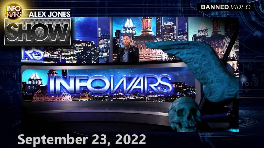 EMERGENCY BROADCAST: Globalists Unleashing TOTAL WAR to Launch Great Reset – FRIDAY FULL SHOW 9/23/22