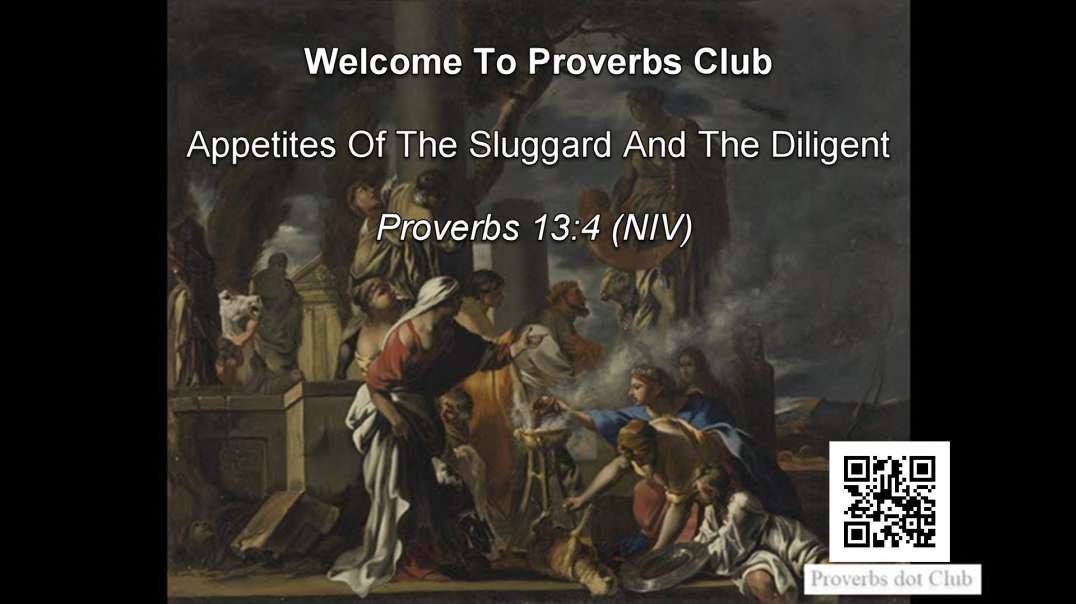 Appetites Of The Sluggard And The Diligent - Proverbs 13:4