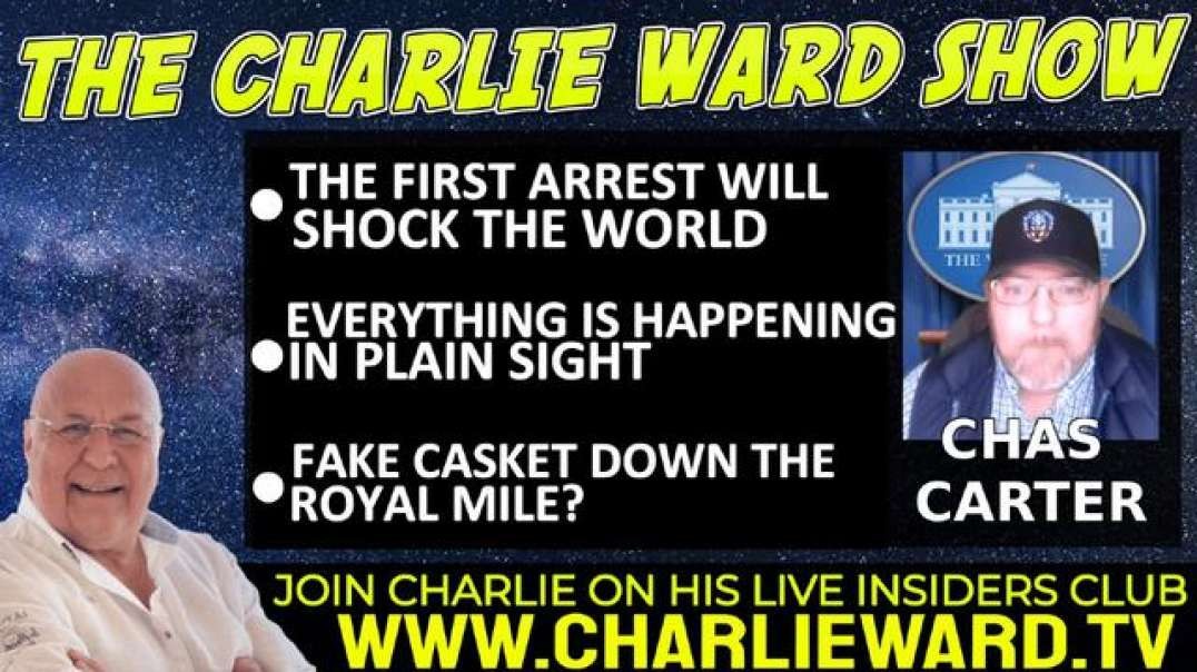 THE FIRST ARREST WILL SHOCK THE WORLD WITH CHAS CARTER & CHARLIE WARD