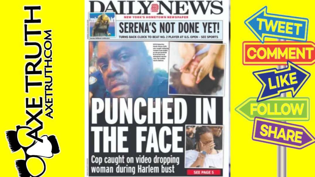9/2/22 NYPD Officer knock female to ground, was it Justified?