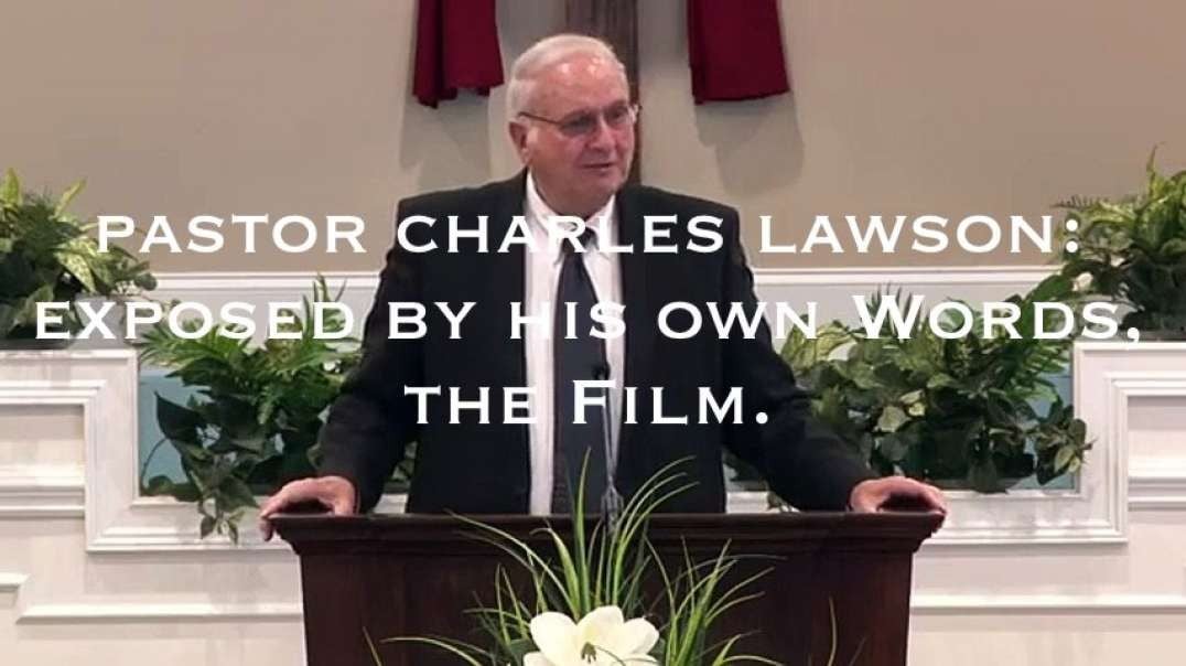 Charles Lawson: Exposed by His Own Words. The Film.