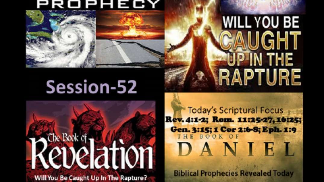 Will You Be Caught Up In The Rapture, Jesus Returning Shortly  Session 52  Dr Ronald G Fanter
