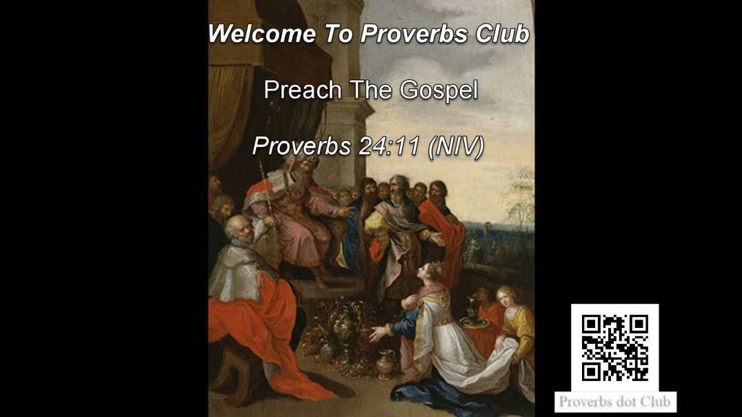 Preach The Gospel - Proverbs 24:11