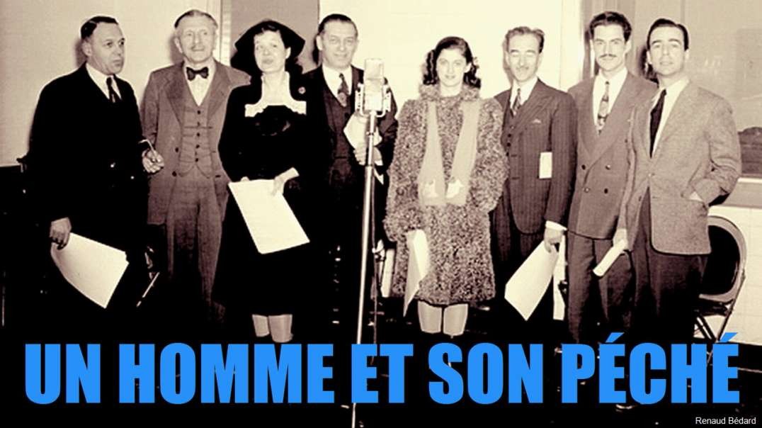 UN HOMME ET SON PÉCHÉ EXTRAITS 1939-1962 (RARE FRENCH CANADIAN RADIO SEGMENTS)