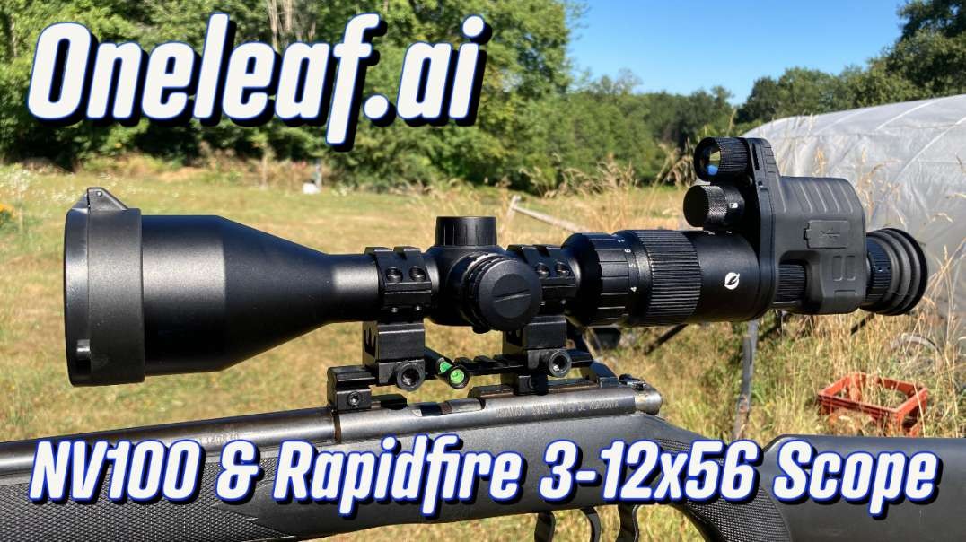 Oneleaf Commander NV100 Plus 3-12X56 Day & Night Vision Rifle Scope