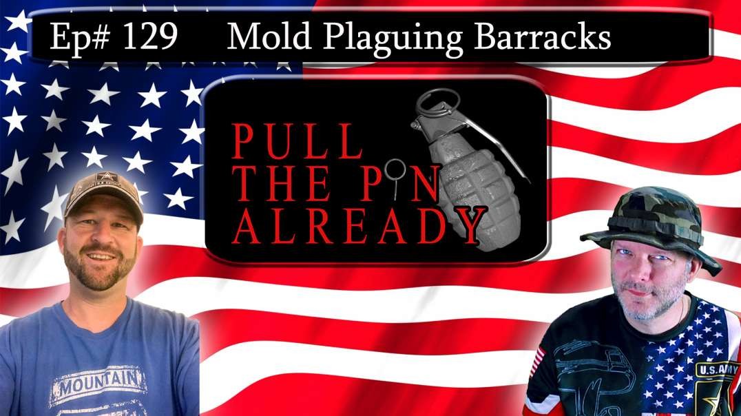 PTPA (Episode # 122): Mold Plaguing Barracks.
