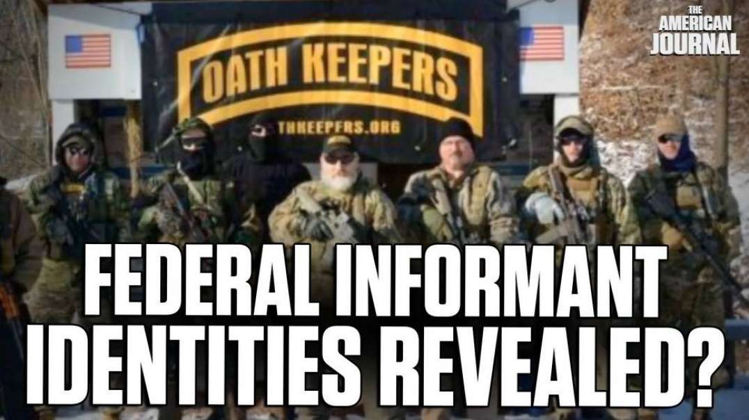 HUGE- Government Admits To Running Informants In Oath Keepers Conspiracy Trial