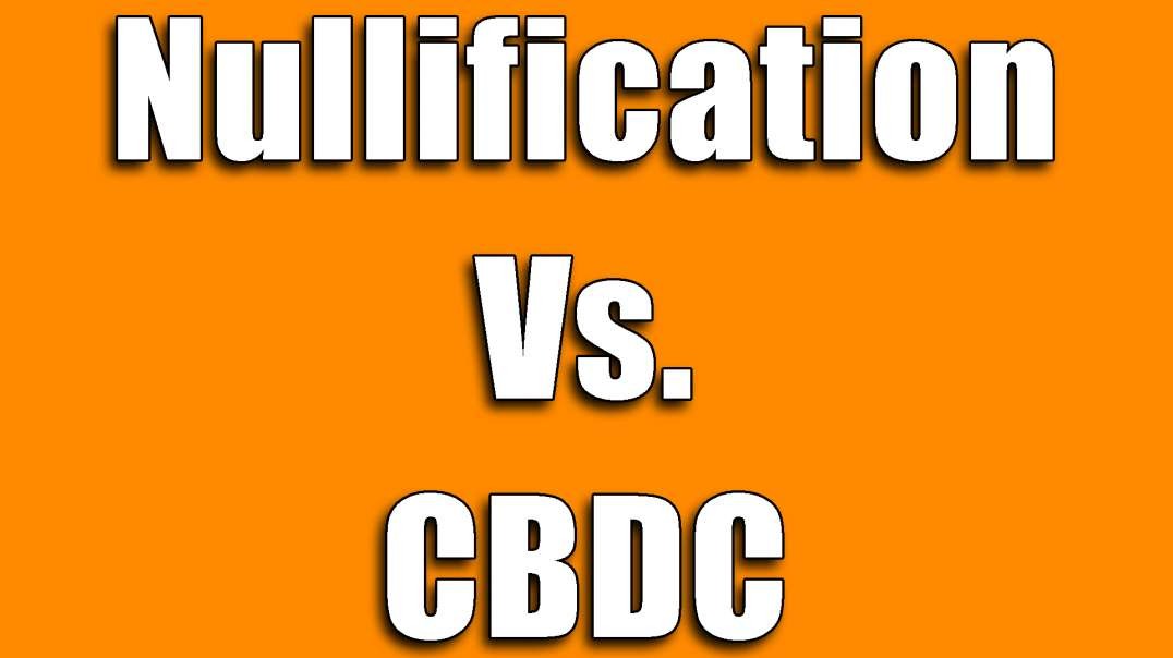 Can Nullification Stop CBDC?