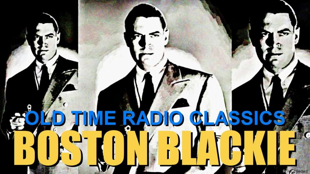 BOSTON BLACKIE 1944-07-21 BLACK MARKET BLACKIE (OLD TIME RADIO)