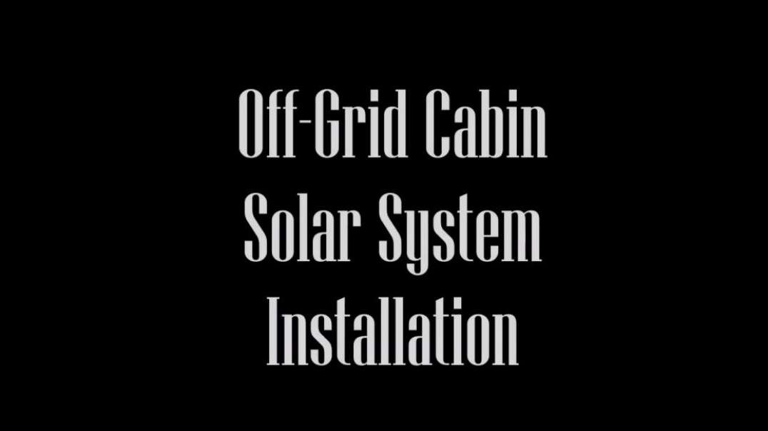 Installing a Basic 12V Solar System in an Off Grid Cabin.mp4