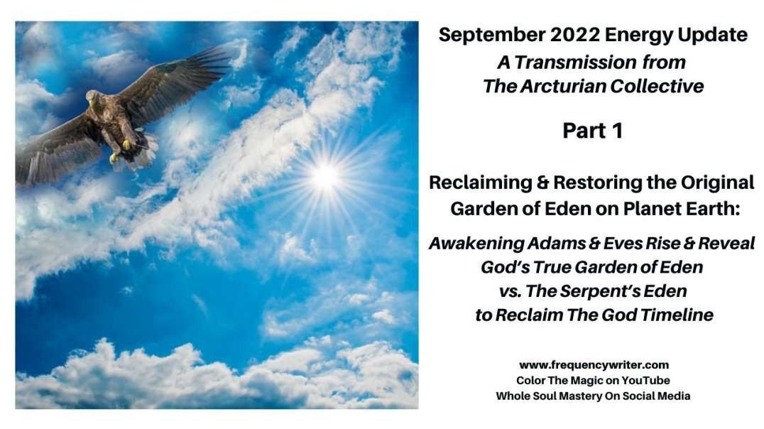 Awakening Adams & Eves Expose the Serpent's eden, Reveal God's Garden of Eden & Align God's Timeline