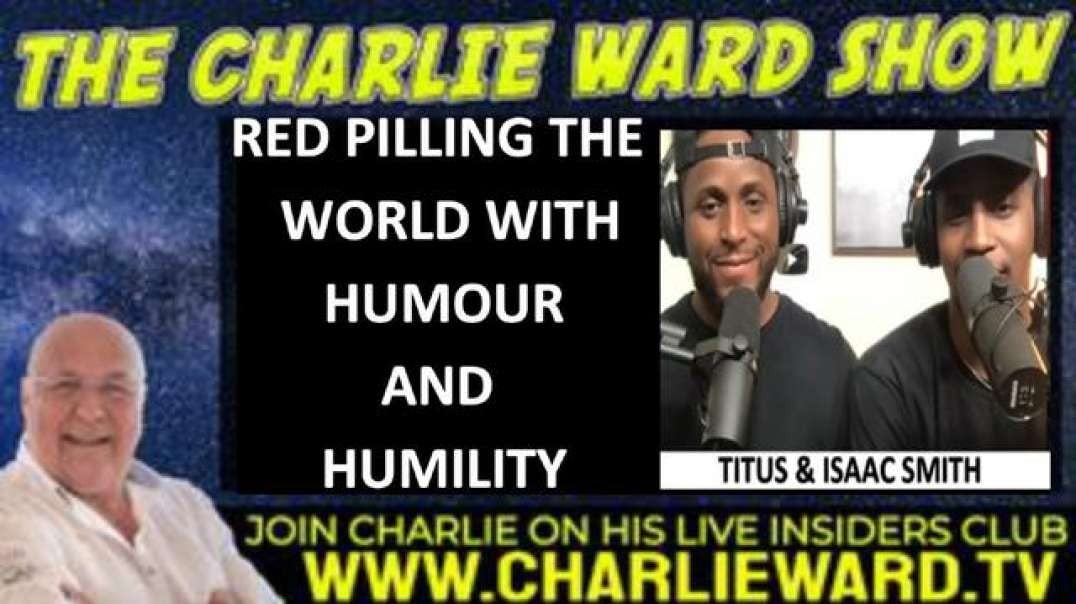 RED PILLING THE WORLD WITH HUMOUR AND HUMILITY WITH SMITHBROS & CHARLIE WARD