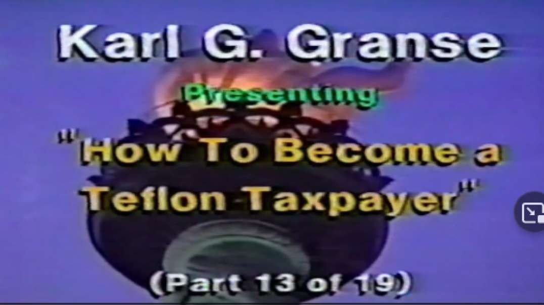 Law Professor Karl G Granse - Teach the IRS - How to become a Teflon Taxpayer, Part 13 of 19