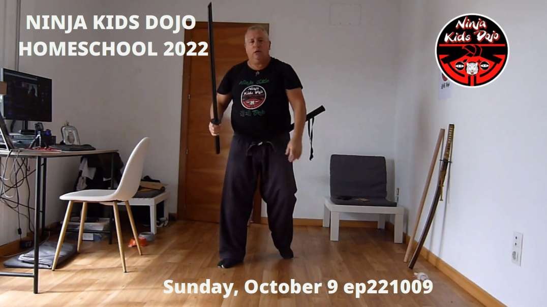NINJA KIDS DOJO HOMESCHOOL 2022 - Sunday, October 9 ep221009