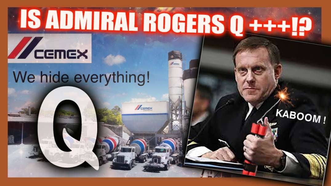DID ADM ROGERS CREATE QANON? WAS IAN USED TO TAKE DOWN CEMEX AND MORE?