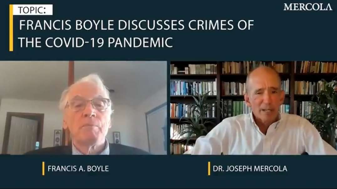 Francis A. Boyle - Crimes of the COVID-19 Pandemic - Mercola
