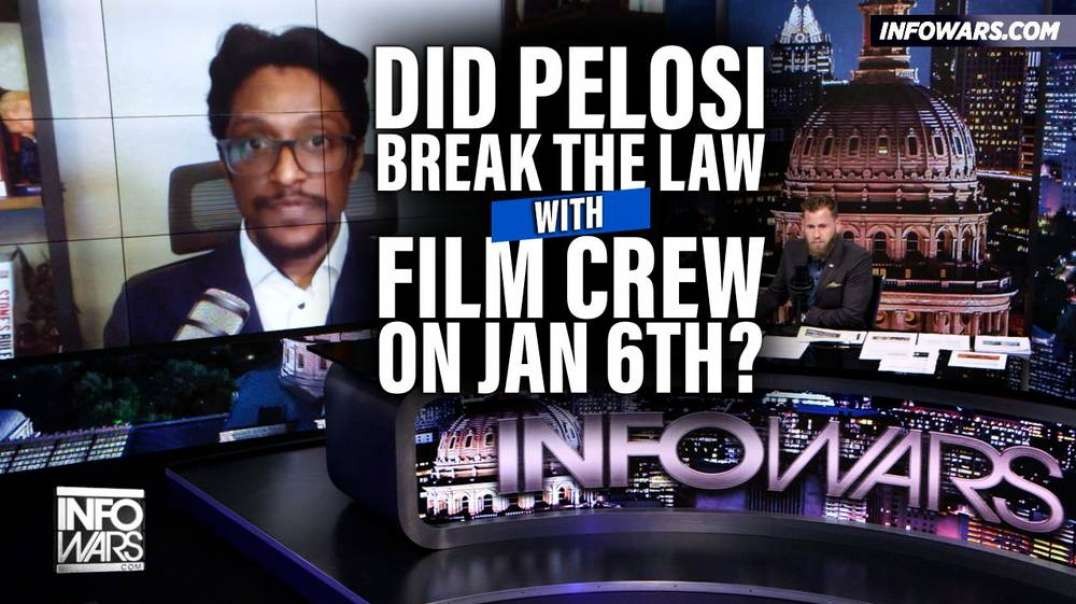 Did Nancy Pelosi Break The Law By Allowing Film Crew In Building On January 6th
