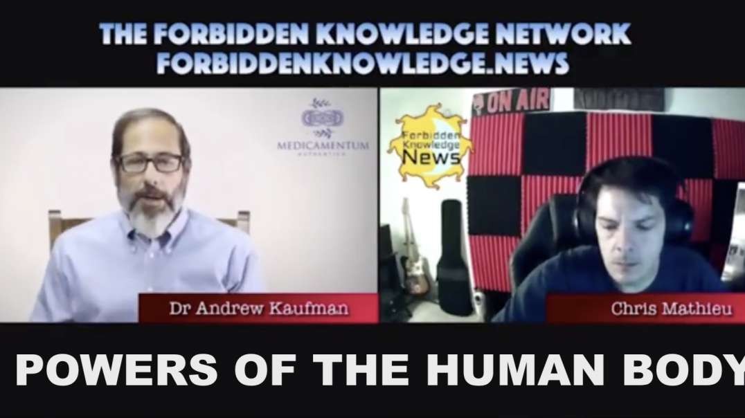 DR. ANDREW KAUFMAN - POWERS OF THE HUMAN BODY