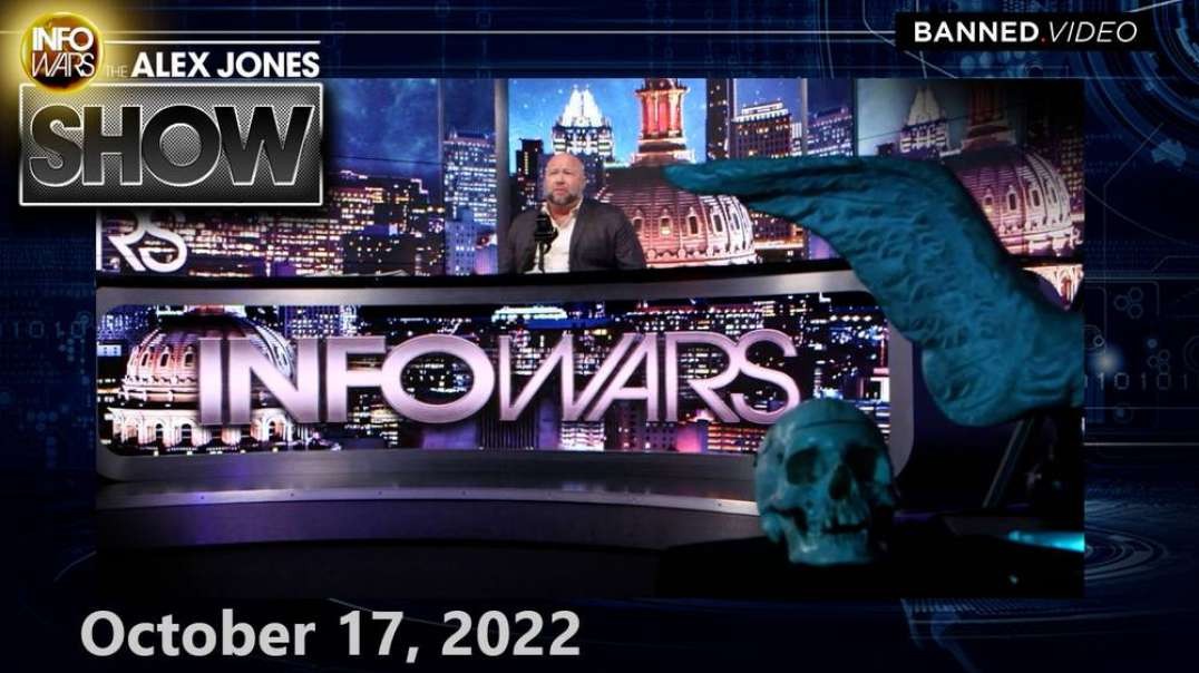 MUST-WATCH Monday Edition of The Alex Jones Show: World Awakens to Globalist Gaslighting, Panicking NWO Sycophants – FULL SHOW 10/17/22