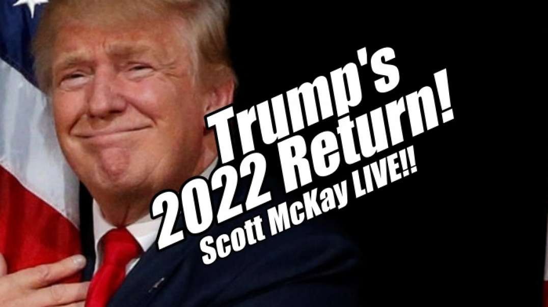 Trump's 2022 Return! LIVE Scott McKay, Patriot Street Fighter! B2T Show Oct 3, 2022.mp4