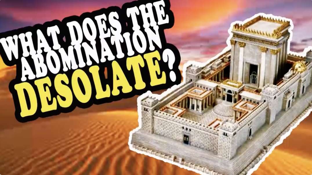 [Nelson Walters Mirror] Abomination of Desolation - What or Who Gets DESOLATED