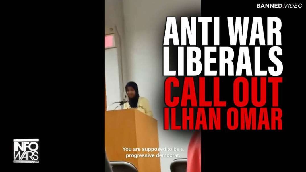 Ilhan Omar Event Disrupted by Anti-War Liberals As Democrat Events Continue To Get Protested