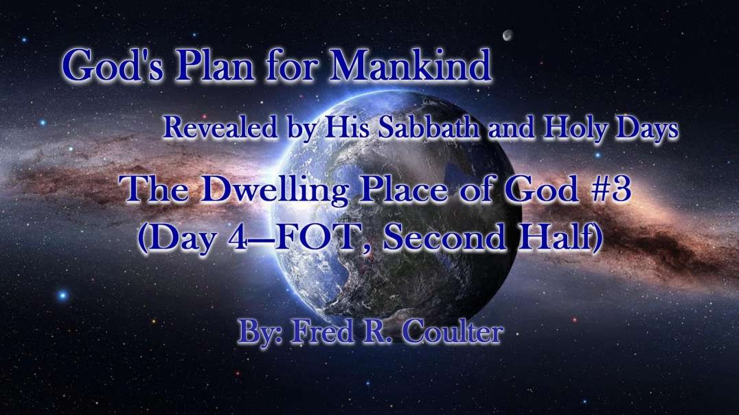 Day Four - The Dwelling Place of God #3 (Second Half)