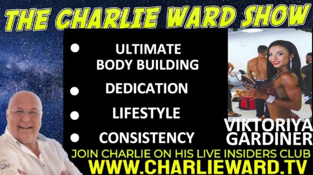 ULTIMATE BODY BUILDING, DEDICATION, LIFESTYLE, CONSISTENCY WITH VIKTORIYA GARDINER & CHARLIE WARD