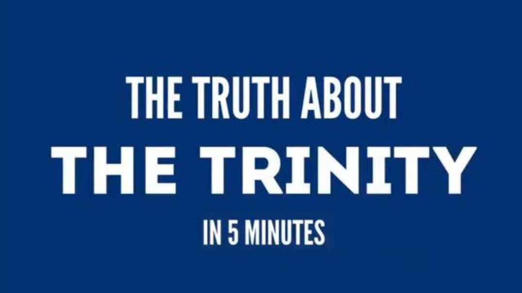 The Truth About the Trinity in 5 Minutes