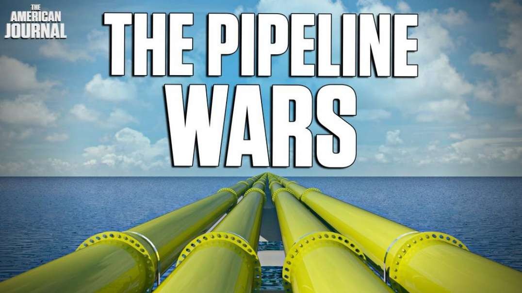 Pipeline Wars- The Secret Conflict Fuelling WW3