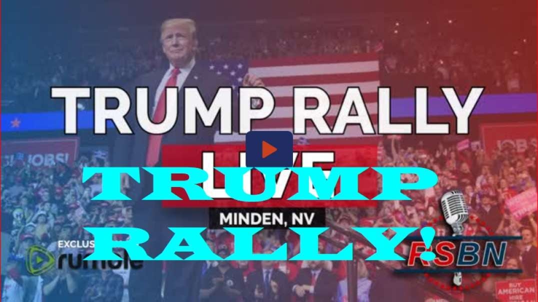 WATCH LIVE: PRESIDENT DONALD TRUMP HOLDS SAVE AMERICA RALLY IN MINDEN, NV – 10/8/22