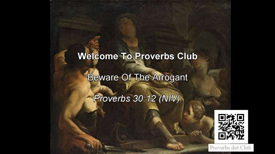 Beware Of The Arrogant - Proverbs 30:12