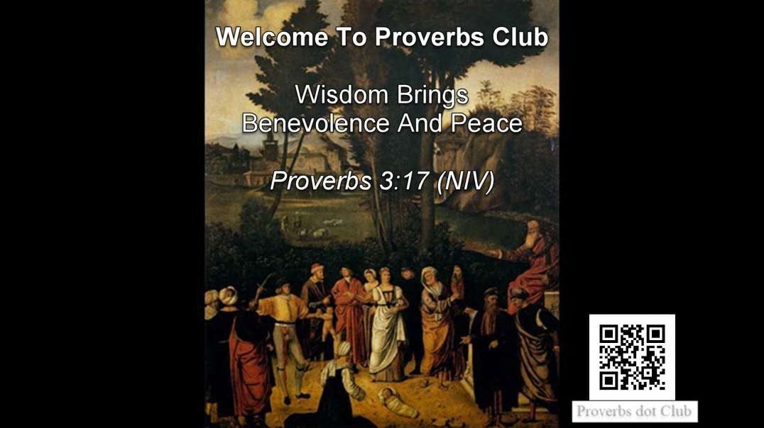 Wisdom Brings Benevolence And Peace - Proverbs 3:17