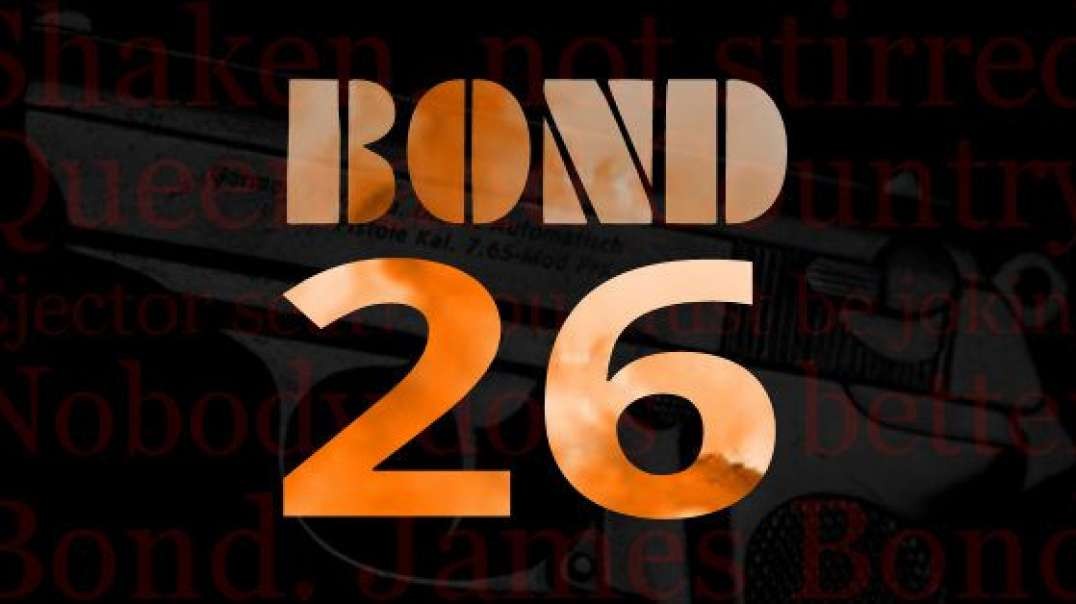 #BOND 26 OPENING TITLES CONCEPT REEL.mp4