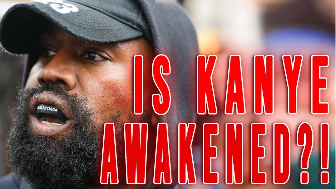 Is Kanye Awakened?! | Making Sense of the Madness