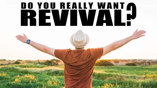 Do You Really Want Revival